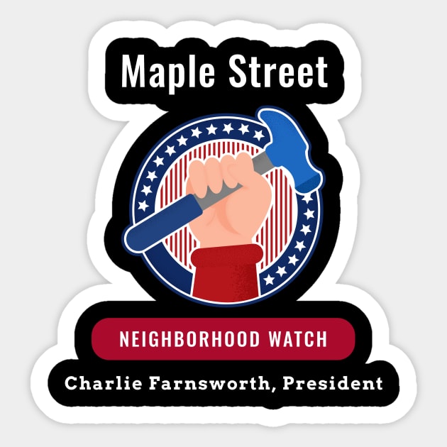 Maple Street Neighborhood Watch Sticker by 2bprecise